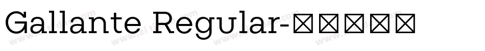 Gallante Regular字体转换